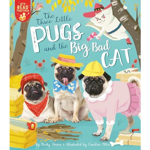 The Three Little Pugs and the Big Bad Cat (Let's Read Together)