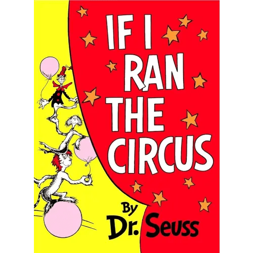 If I Ran the Circus (Classic Seuss)