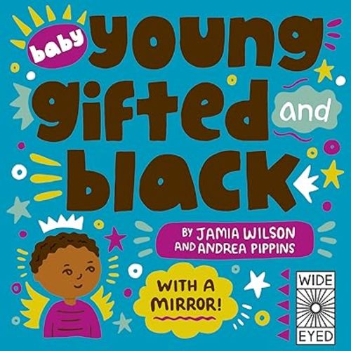 Baby Young, Gifted, and Black: With a Mirror! (See Yourself in Their Stories) Board book – Illustrated, January 26, 2021