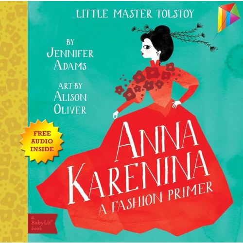 Amazon.com: Anna Karenina A BabyLit® Fashion Primer: - Free Audio Book Inside eBook : Adams, Jennifer, Oliver, Alison: Kindle Store