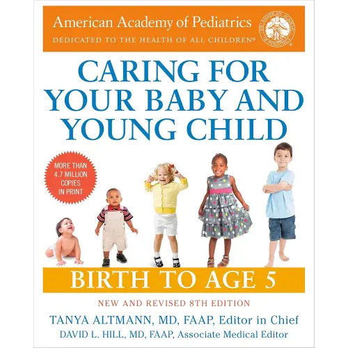 Caring for Your Baby and Young Child, 8th Edition: Birth to Age 5