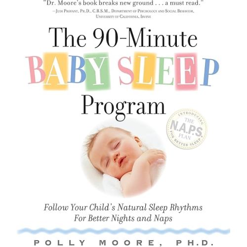 The 90-Minute Baby Sleep Program: Follow Your Child's Natural Sleep Rhythms for Better Nights and Naps Spiral-bound – January 24, 2008