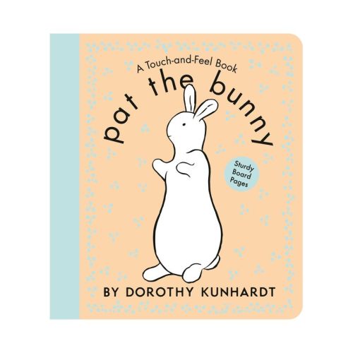 Pat the Bunny Board Book - (Touch-And-Feel) by Dorothy Kunhardt
