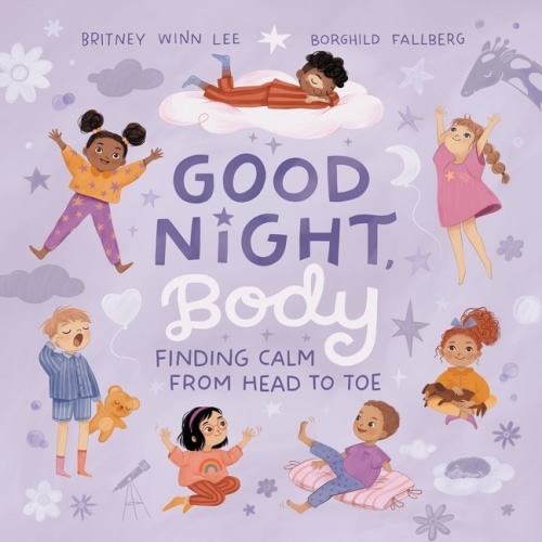 Good Night, Body: Finding Calm from Head to Toe, (Hardcover)