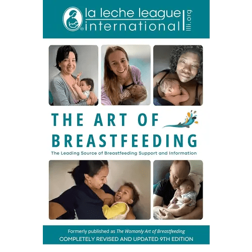 The Art of Breastfeeding: Completely Revised and Updated 9th Edition (La Leche League International Book)