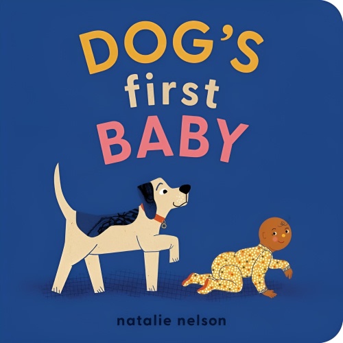 Dog's First Baby: A Board Book, Book 1 (Dog and Cat's First)