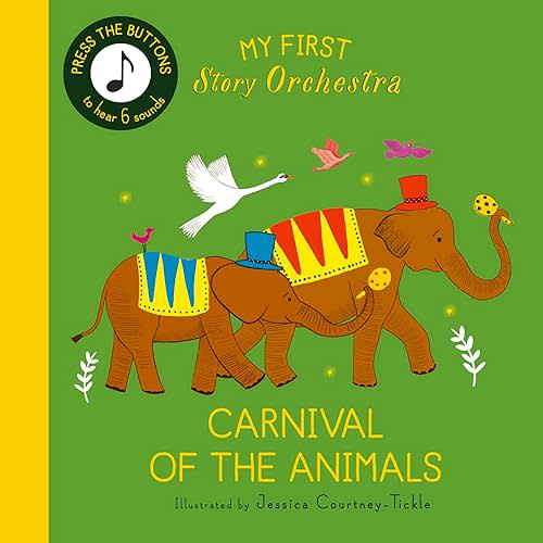 My First Story Orchestra: Carnival of the Animals: Press the buttons to hear 6 sounds Board book – March 4, 2025