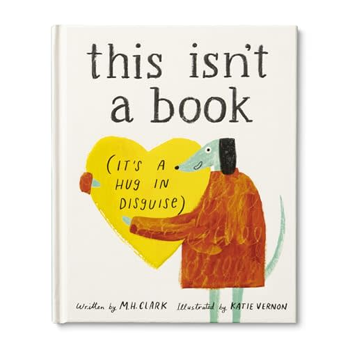 This Isn't a Book (It's a Hug in Disguise): A Feel-Good Gift for Any Occasion