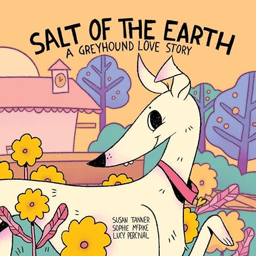 Salt of the Earth: A Greyhound Love Story Paperback – Illustrated, December 4, 2019