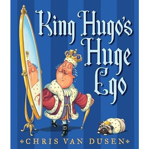 King Hugo's Huge Ego