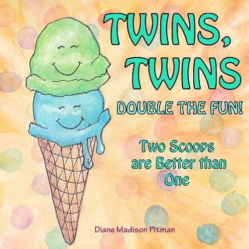 Twins, Twins Double the Fun: Two Scoops are Better Than One Paperback – December 8, 2021