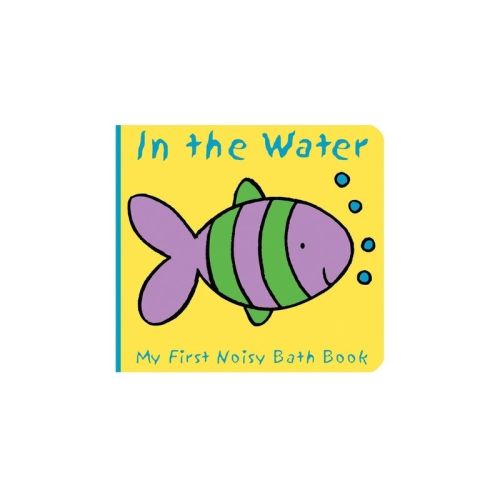 Animals in the Water - (My First Noisy Bath Books) by Caroline Davis (Bath Book)