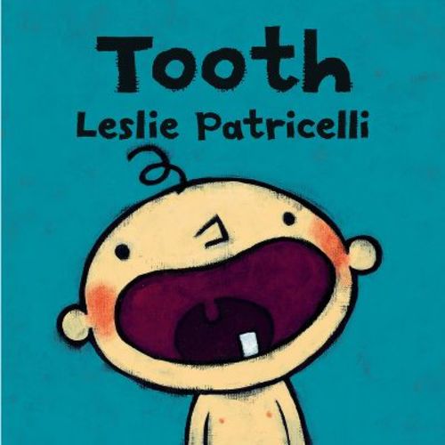 Tooth - (Leslie Patricelli Board Books) by Leslie Patricelli (Board Book)