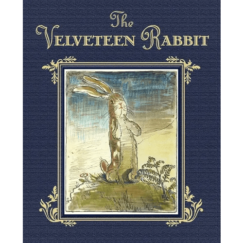 The Velveteen Rabbit: The Classic Children's Book