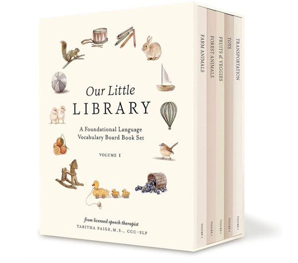 Our Little Library: A Foundational Language Vocabulary Board Book Set for Babies, Including Farm & Forest Animals, Fruits & Veggies, Toys & More (Tabitha Paige Children's Book Series)