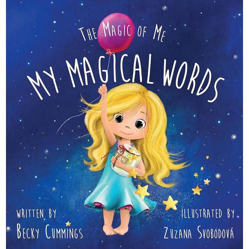 My Magical Words - Teach Kids to Use Words to Boost their Confidence and Self-Esteem! (The Magic of Me)