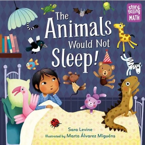 The Animals Would Not Sleep! a book by Sara Levine and Marta Alvarez Miguens - Bookshop.org US