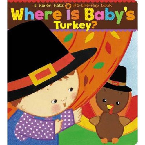 Where Is Baby's Turkey? (board Book) (karen Katz)