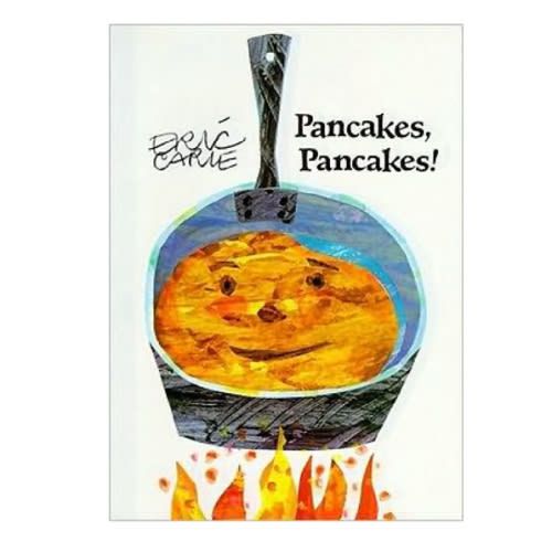 Pancakes, Pancakes! by Eric Carle, Hardcover | Barnes & Noble®