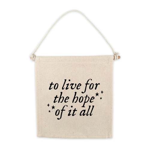 Taylor Swift To Live For the Hope of It All Canvas Hang Sign