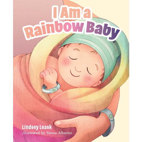 I Am a Rainbow Baby (Hardcover)