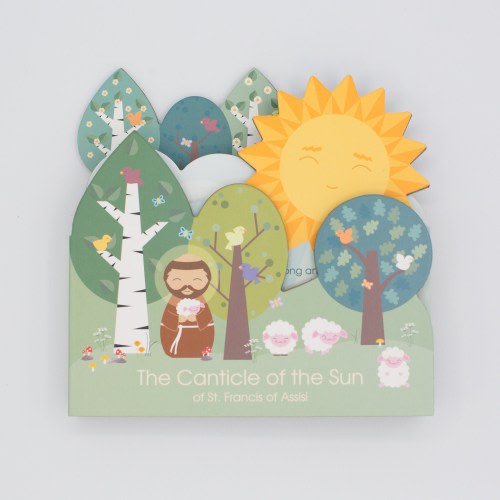 The Canticle of the Sun: Of St. Francis of Assisi