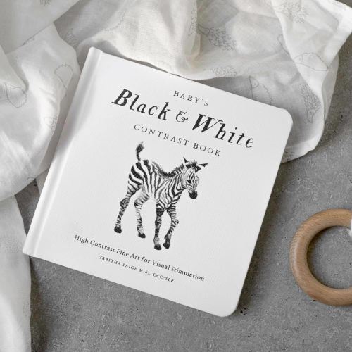 Baby's Black and White Contrast Book: High-Contrast Art for Visual Stimulation at Tummy Time (Tabitha Paige Children's Book Series)
