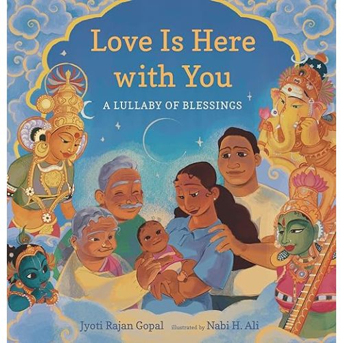Love Is Here with You: A Lullaby of Blessings Hardcover – Picture Book, December 3, 2024