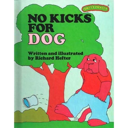 No Kicks for Dog (Sweet Pickles Series) Hardcover – January 1, 1979