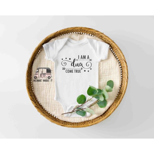 I Am A Dua Come True Baby Onesie® - Muslim Baby Shirt - Newborn Baby Gift - Muslim Kids Clothing - Muslim Pregnancy Announcement Onesie®