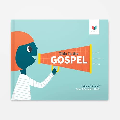 This Is the Gospel: A Kids Read Truth Story & Scripture Book Hardcover – January 1, 2018