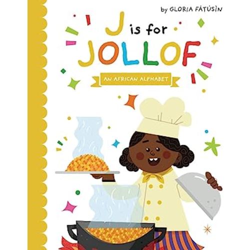 J is for Jollof: An African Alphabet