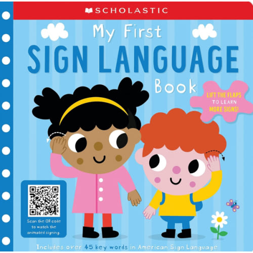 My First Sign Language Book: Scholastic Early Learners: 25 First Words to Teach Baby!