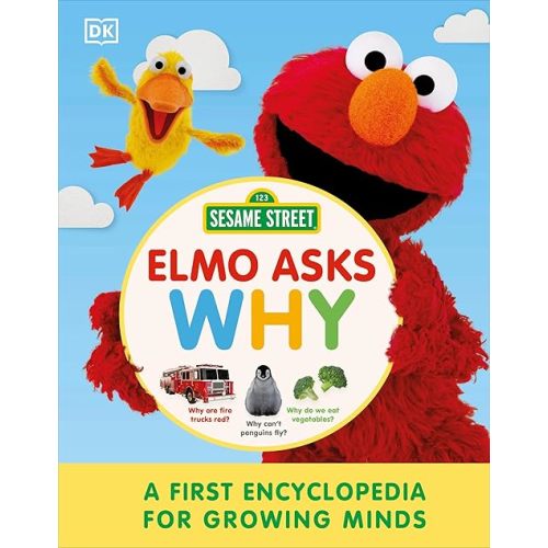 Sesame Street Elmo Asks Why?: A First Encyclopedia for Growing Minds Hardcover – September 5, 2023