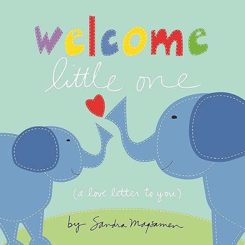 Welcome Little One: The Perfect Baby Shower and Newborn Gift! (Welcome Little One Baby Gift Collection) Board book – December 26, 2015