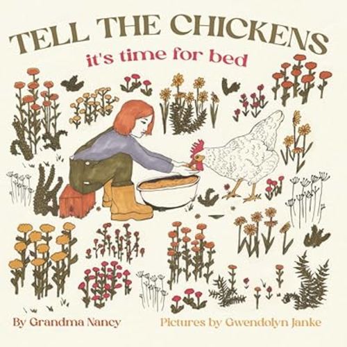 TELL THE CHICKENS: it's time for bed