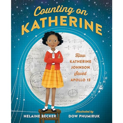 Counting on Katherine: How Katherine Johnson Saved Apollo 13