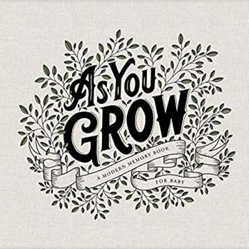 As You Grow: A Modern Memory Book for Baby