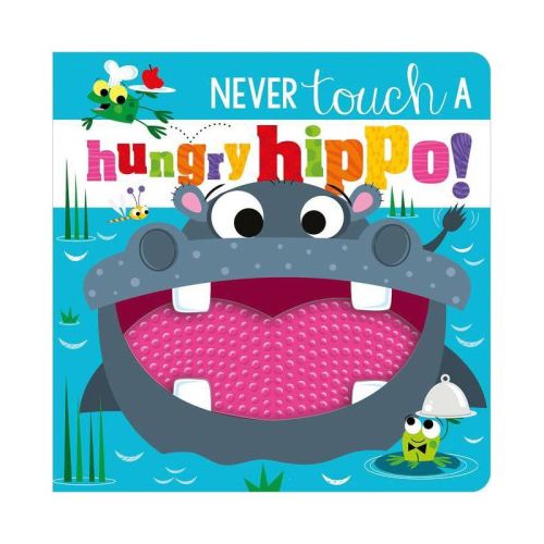 Never Touch a Hungry Hippo! - by Rosie Greening (Hardcover)