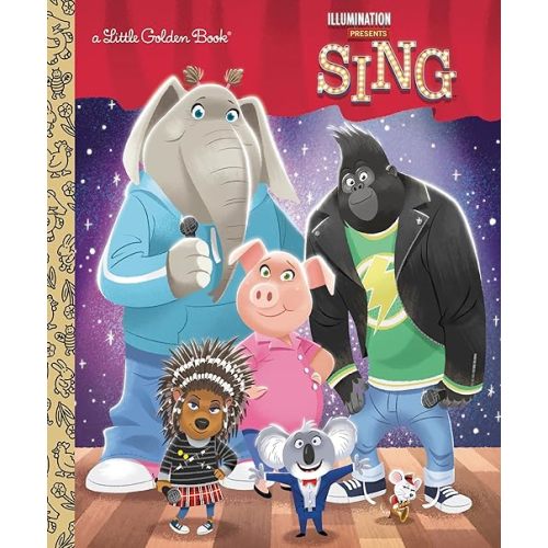Illumination's Sing Little Golden Book Hardcover – Picture Book, May 25, 2021