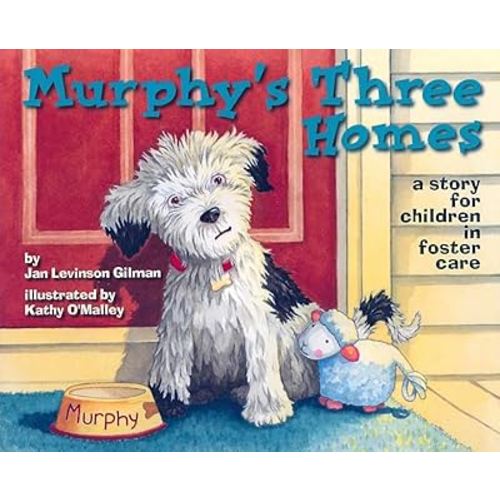 Murphy's Three Homes: A Story for Children in Foster Care
