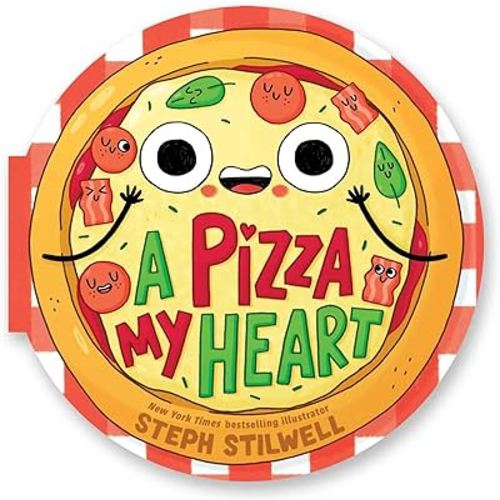 A Pizza My Heart (A Shaped Novelty Board Book for Toddlers) (Delish Delights)