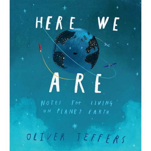 Here We Are: Notes for Living on Planet Earth (Hardcover)