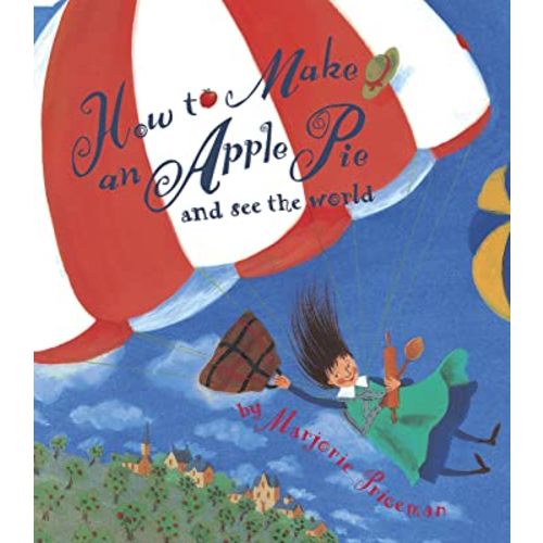 How to Make an Apple Pie and See the World (Dragonfly Books)