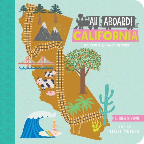 All Aboard! California a book by Haily Meyers and Kevin Meyers - Bookshop.org US