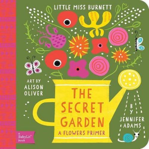 Secret Garden - (babylit) By Jennifer Adams (board Book)
