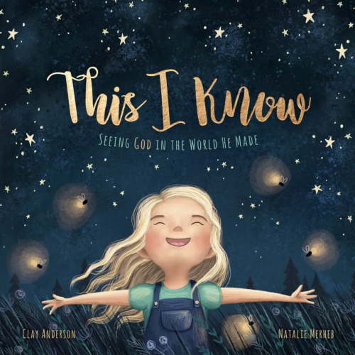 This I Know: Seeing God in the World He Made (Based on Jesus Loves Me), (Hardcover)