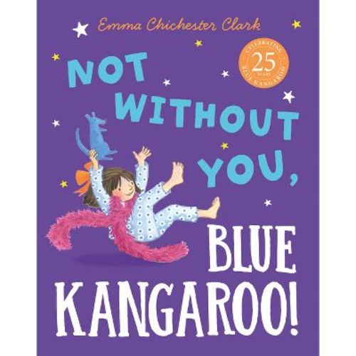 Not Without You, Blue Kangaroo - By Emma Chichester Clark (paperback)