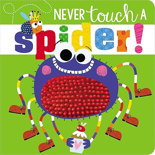 Never Touch a Spider Board book – August 28, 2018