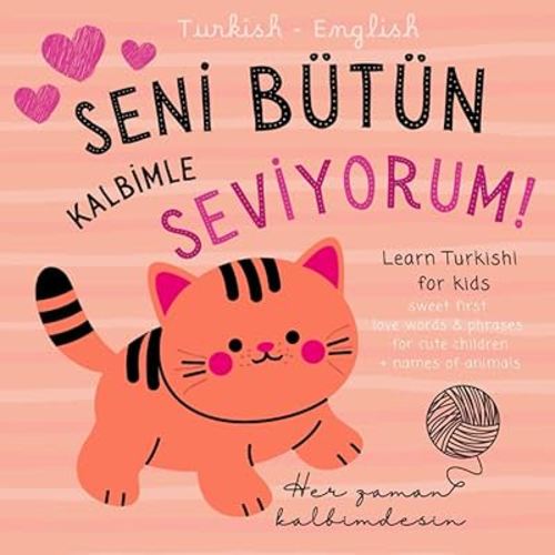 Turkish English First Love Words & Phrases Animals for Children, Learn Turkish for Kids: Turkish Language Learning for Beginners, Bilingual Baby Books ... Aşk Türkçe kitaplar çocuk, Ingilizce ögrenme